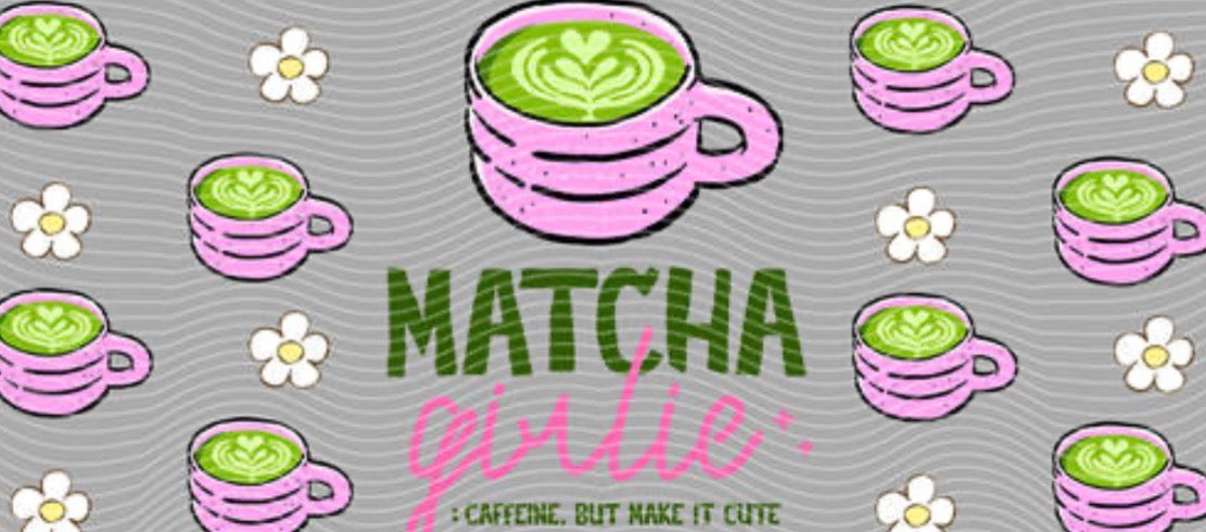 matcha girlie