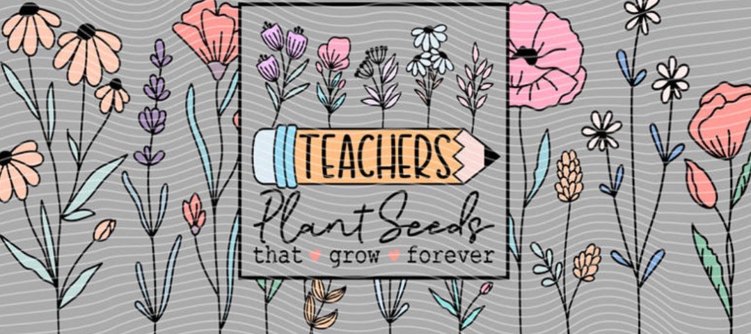 teachers plant seeds ￼