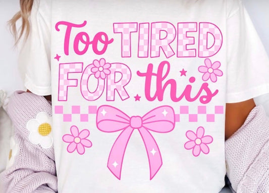 too tired