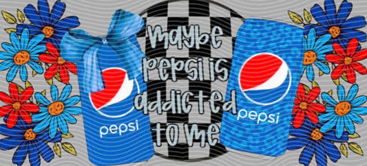pepsi addicted to me
