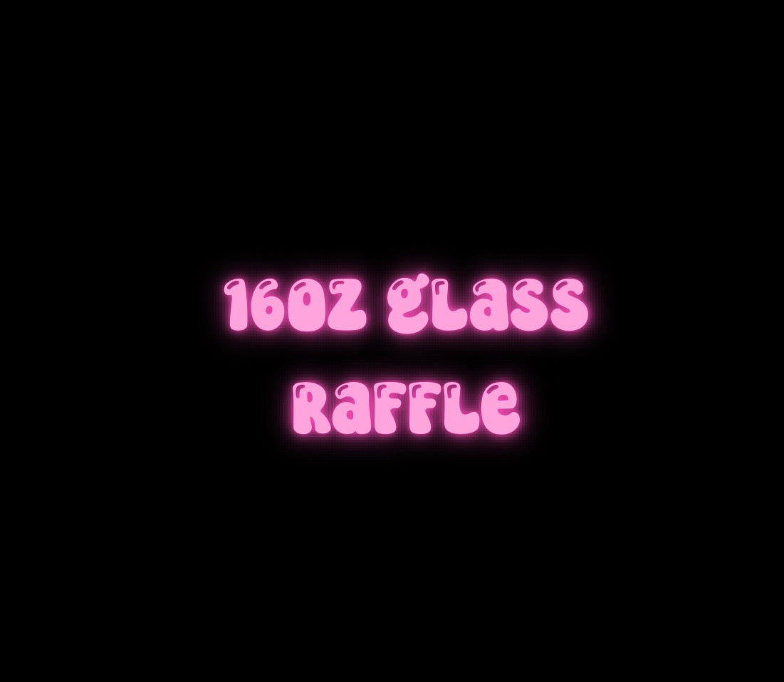 16oz glass raffle